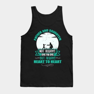 Father`s Day - Father and Daughter heart to heart Tank Top